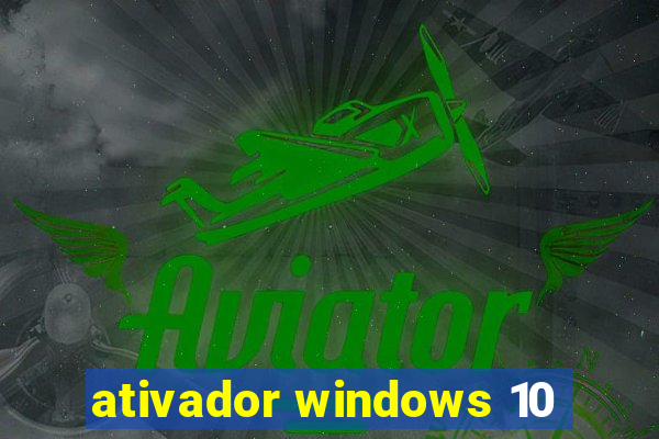 ativador windows 10